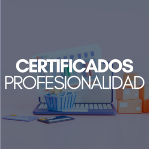 CERTIFICADOS PROFESIONALIDAD